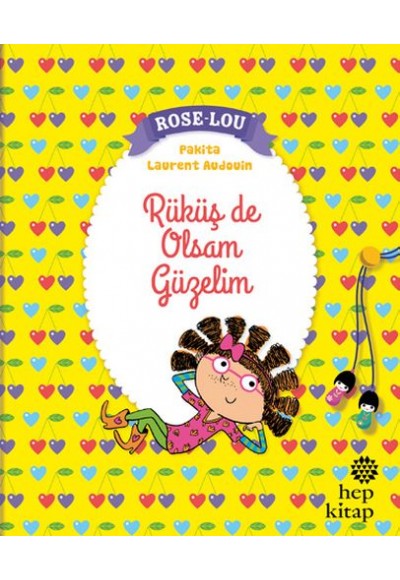 Rose-Lou: Rüküş de Olsam Güzelim