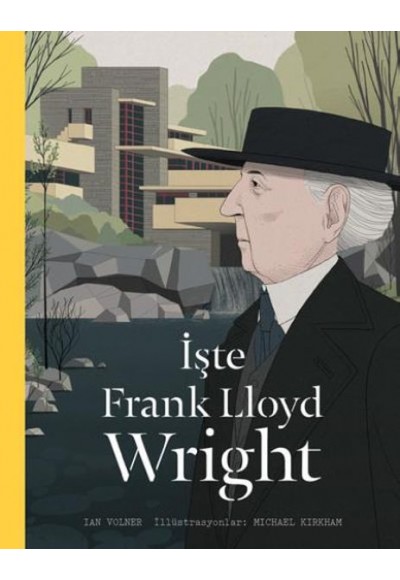 İşte Frank Lloyd Wright