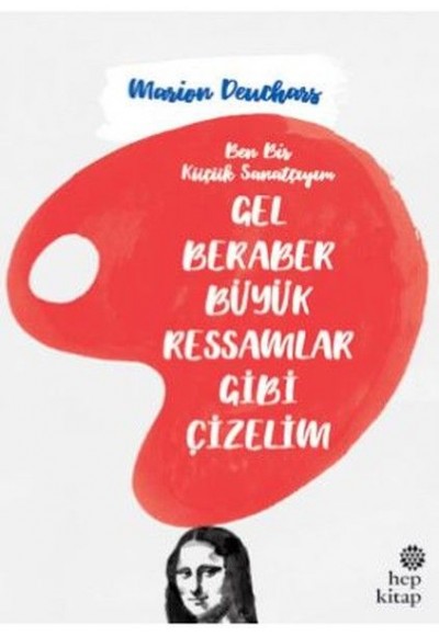 Gel Beraber Büyük Ressamlar Gibi Çizelim