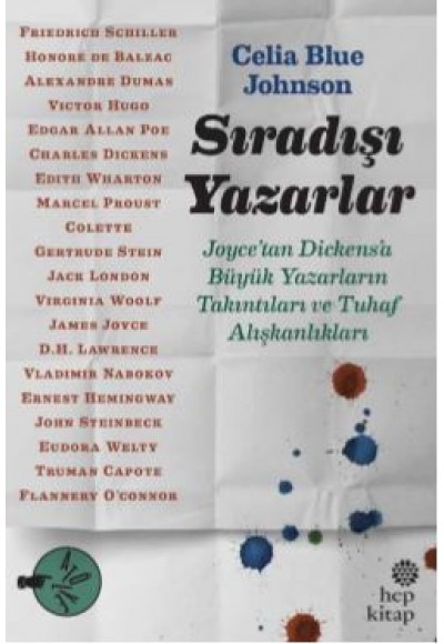 Sıradışı Yazarlar - Joyce’tan Dickens’a Büyük Yazarların Takıntıları ve Tuhaf Alışkanlıkları