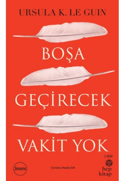 Boşa Geçirecek Vakit Yok