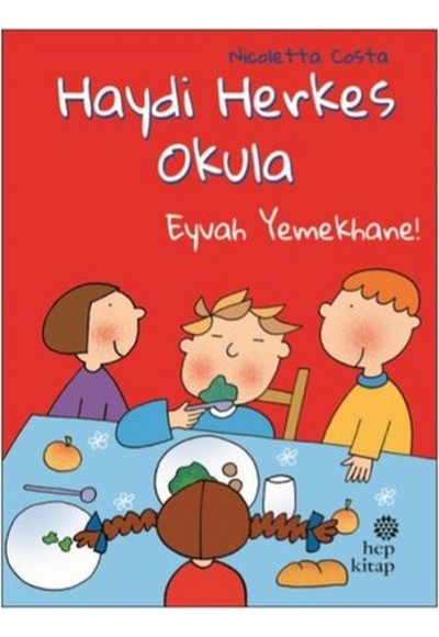 Eyvah Yemekhane! - Haydi Herkes Okula