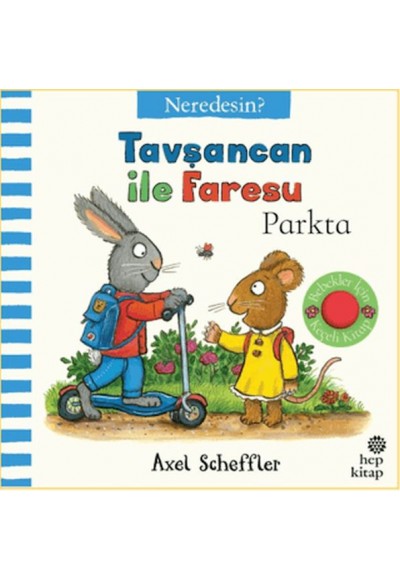 Tavşancan İle Faresu Parkta - Neredesin?