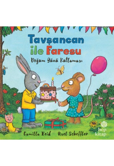 Tavşancan ile Faresu Doğum Günü Kutlaması