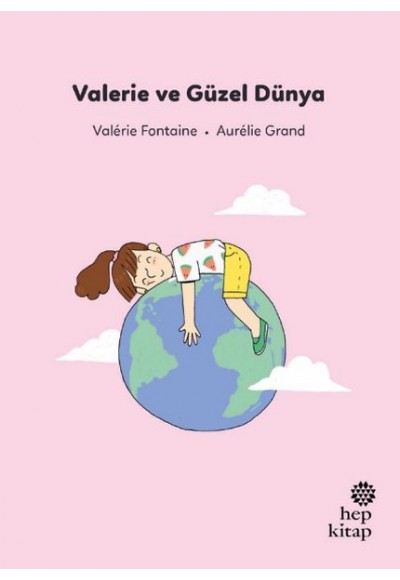 İlk Okuma Hikâyeleri: Valerie ve Güzel Dünya