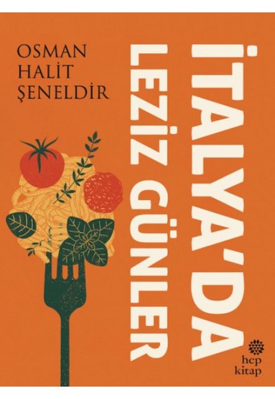 İtalya’da Leziz Günler