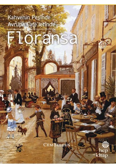 Kahvenin Peşinde Avrupa Café’lerinde Floransa