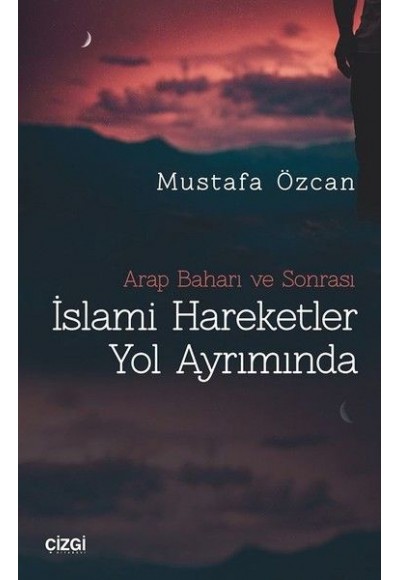 İslami Hareketler Yol Ayrımında