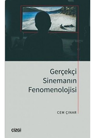 Gerçekçi Sinemanın Fenomenolojisi