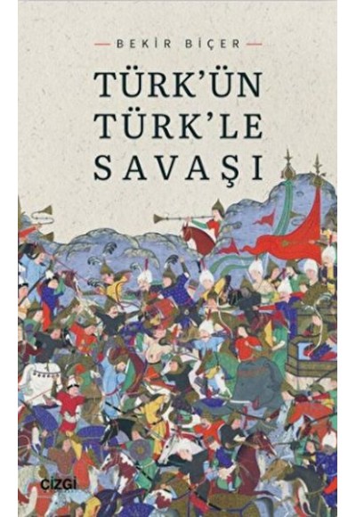 Türk'ün Türk'le Savaşı