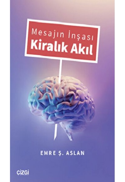 Mesajın İnşası Kiralık Akıl