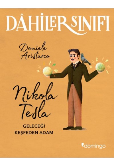 Dahiler Sınıfı - Nikola Tesla Geleceği Keşfeden Adam