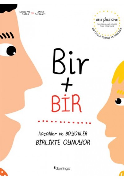 Bir Artı Bir: Küçükler ve Büyükler Birlikte Oynuyor (Çift Dilli)