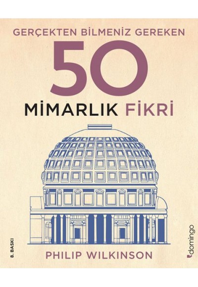 Gerçekten Bilmeniz Gereken 50 Mimarlık Fikri