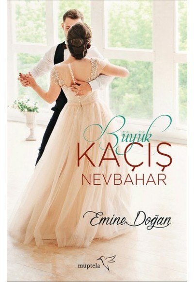 Büyük Kaçış-Nevbahar