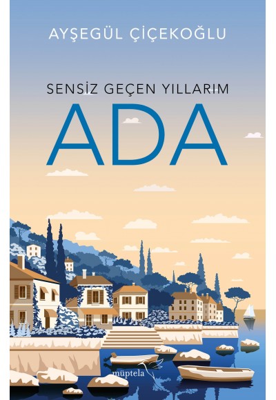 Sensiz Geçen Yıllarım - Ada