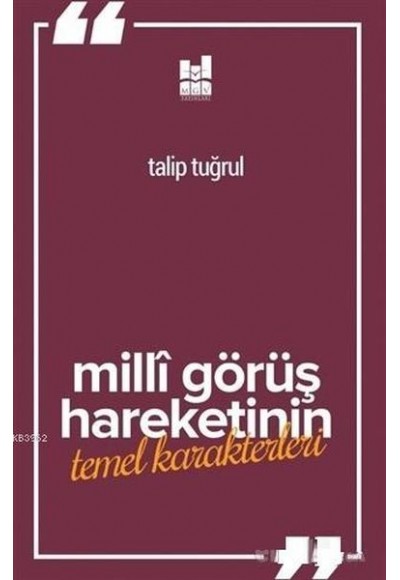 Milli Görüş Hareketi'nin Temel Karakterleri