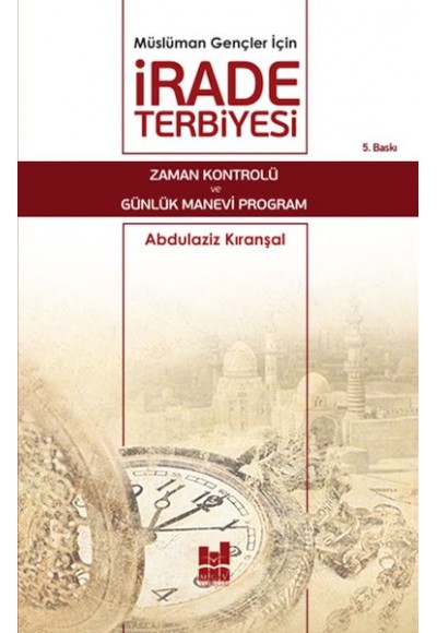 Müslüman Gençler İçin İrade Terbiyesi
