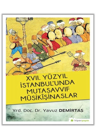17. Yüzyıl İstanbul'unda Mutasavvıf Musikışinaslar