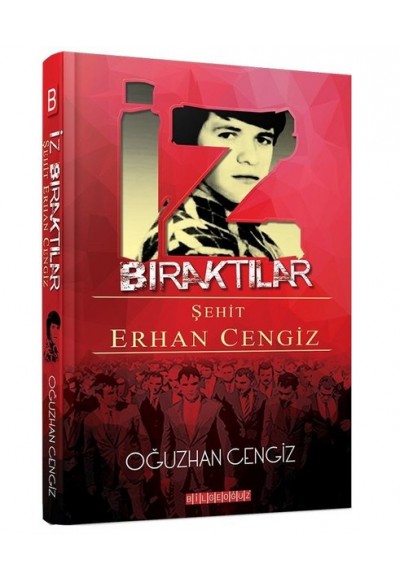 İz Bıraktılar - Şehit Erhan Cengiz
