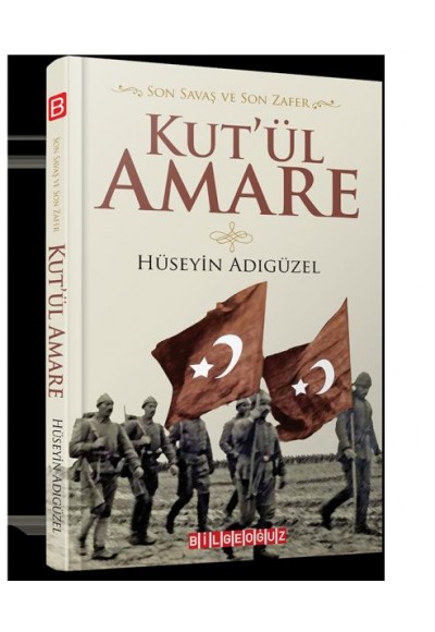 Son Savaş ve Son Zafer Kut’ül Amare