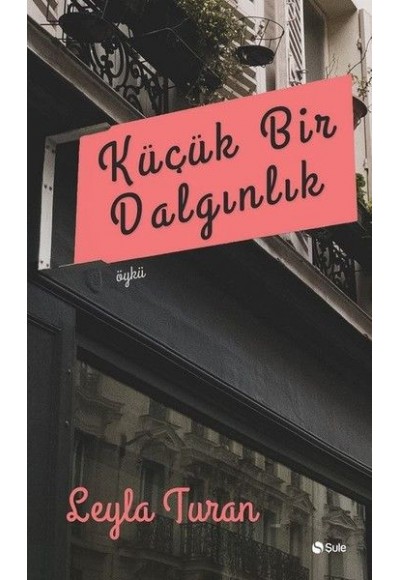 Küçük Bir Dalgınlık
