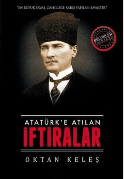 Atatürk’e Atılan İftiralar