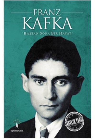 Saatlik Tarih - Franz Kafka (Baştan Sona Bir Hayat)