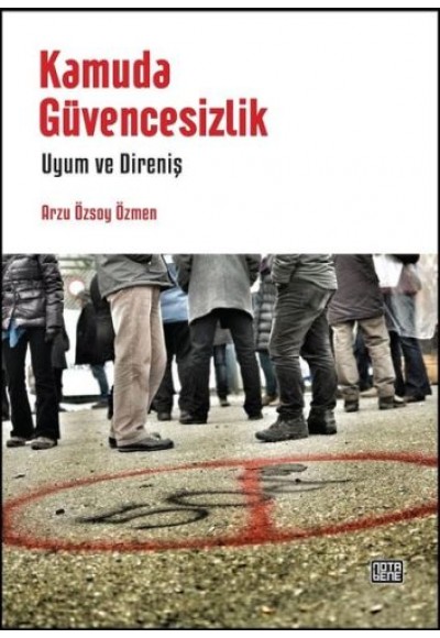 Kamuda Güvencesizlik - Uyum ve Direniş