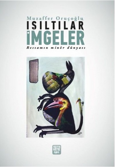 Işıltılar İmgeler - Ressamın Minör Dünyası