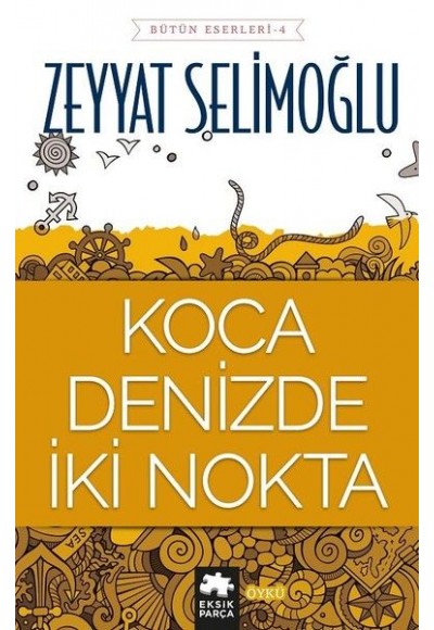 Koca Denizde İki Nokta