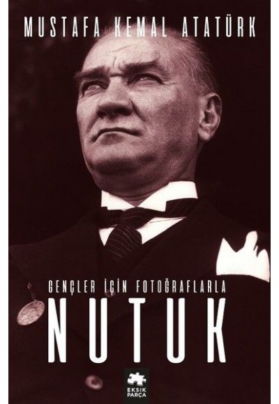 Gençler için Fotoğraflarla Nutuk