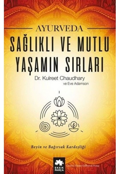 Ayurveda - Sağlıklı ve Mutlu Yaşamın Sırları