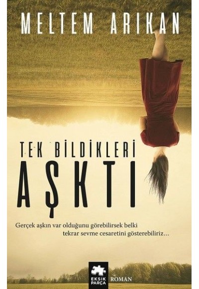 Tek Bildikleri Aşktı