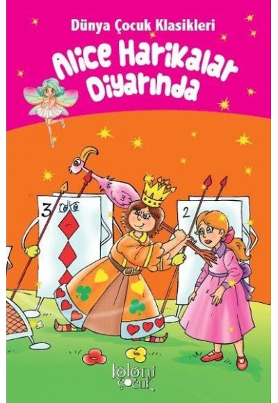 Alice Harikalar Diyarında - Dünya Çocuk Klasikleri