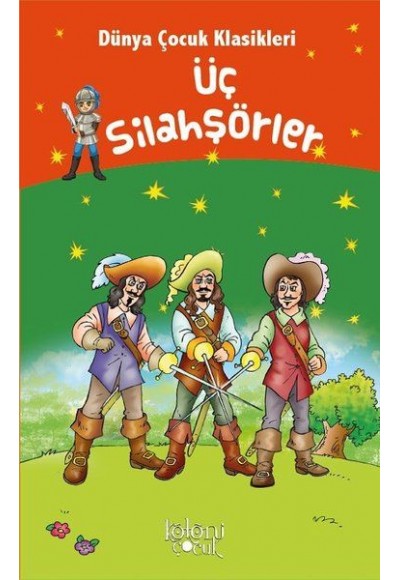 Üç Silahşörler - Dünya Çocuk Klasikleri