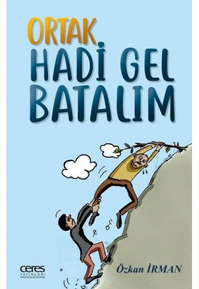 Ortak Hadi Gel Batalım