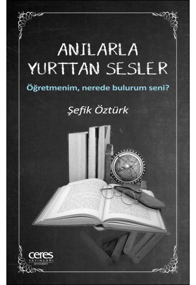 Anılarla Yurttan Sesler - Öğretmenim, Nerede Bulurum Seni?