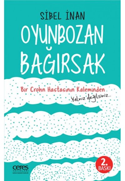 Oyunbozan Bağırsak - Bir Crohn Hastasının Kaleminden