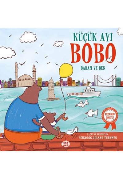 Küçük Ayı Bobo - Babam ve Ben