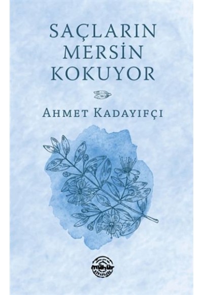 Saçların Mersin Kokuyor