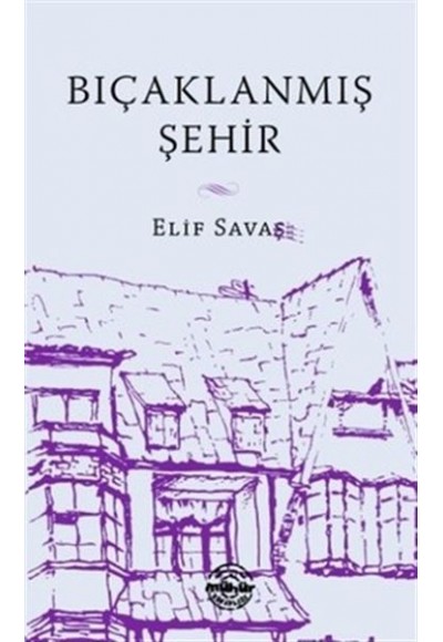 Bıçaklanmış Şehir