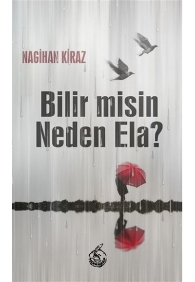 Bilir misin Neden Ela?