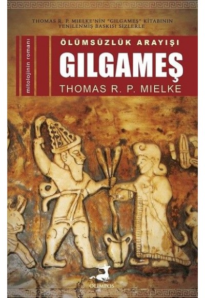 Ölümsüzlük Arayışı - Gılgameş