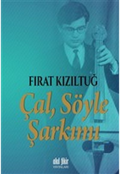 Çal Söyle Şarkımı