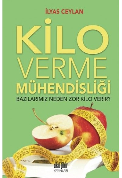 Kilo Verme Mühendisliği - Bazılarımız Neden Zor Kilo Verir?