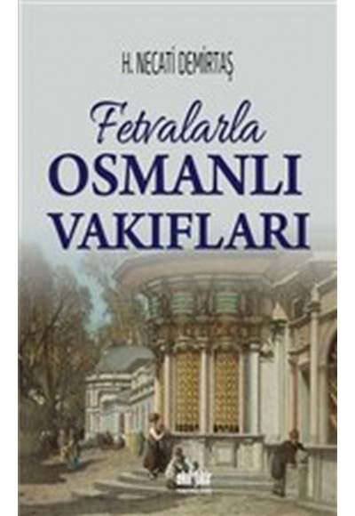 Fetvalarla Osmanlı Vakıfları