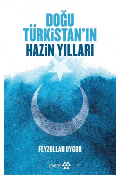 Doğu Türkistan'ın Hazin Yılları