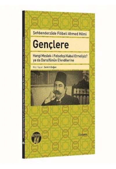 Gençlere Hangi Meslek-i Felsefeyi Kabul Etmeliyiz? ya da Darulfünun Efendilerine
