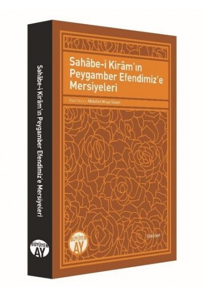 Sahabe-i Kiram'ın Peygamber Efendimiz'e Mersiyeleri